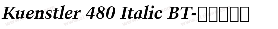 Kuenstler 480 Italic BT字体转换